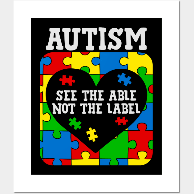 See the able not the Label autism awareness gift Wall Art by BadDesignCo